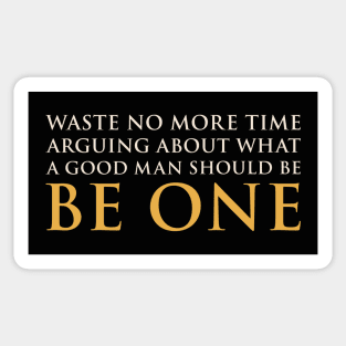 Be A Good Man Sticker